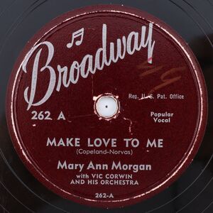 Mary Ann Morgan - Make Love To Me / Woman - 1955 10" 78 rpm Shellac Record 262